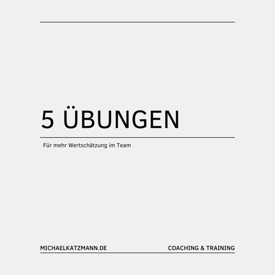 Wertschätzende Kommunikation für mehr wertschätzung im Team und in der Teamkommunikation