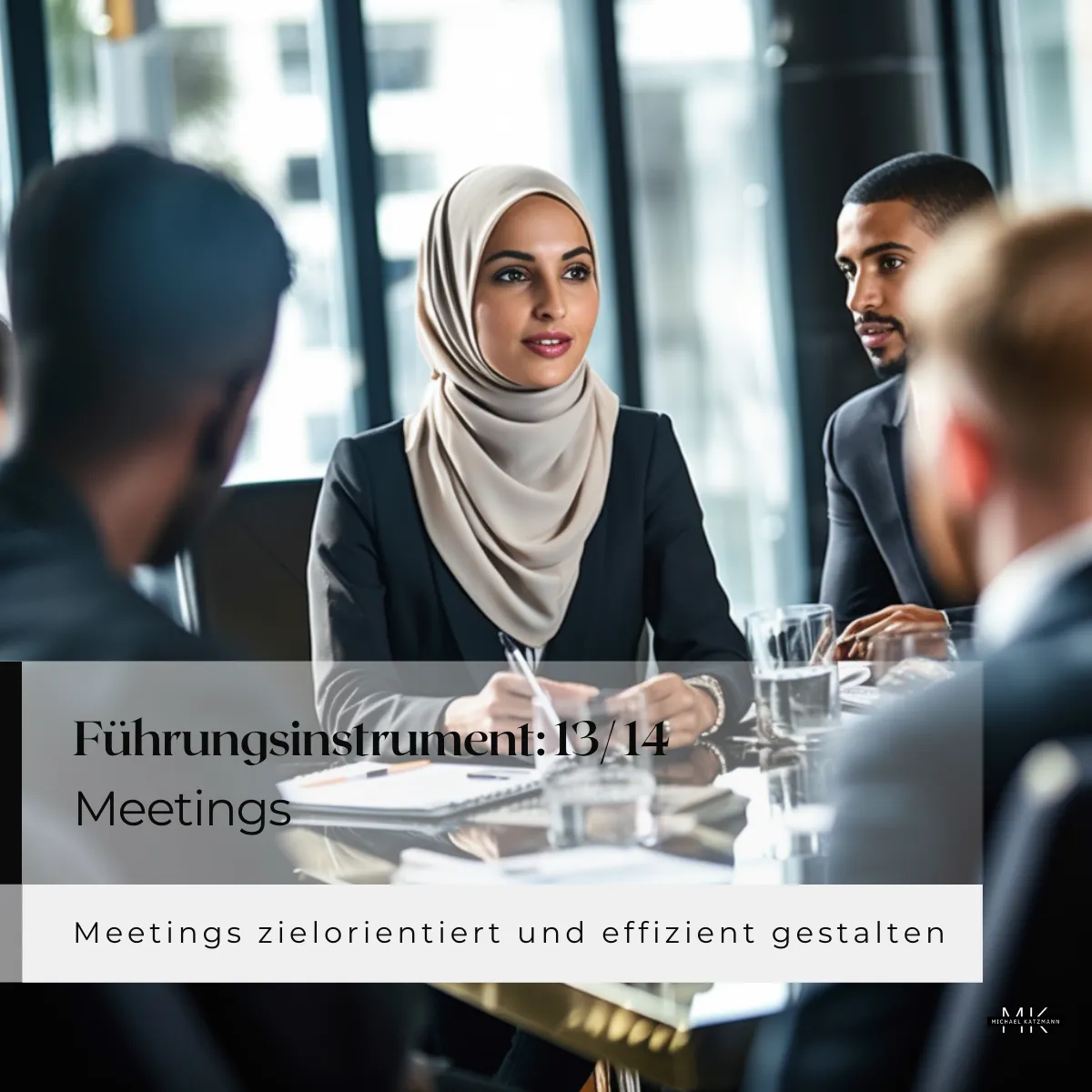 13 von 14 Führungsinstrumente Michael Katzmann MichaelKatzmann.de Meetings