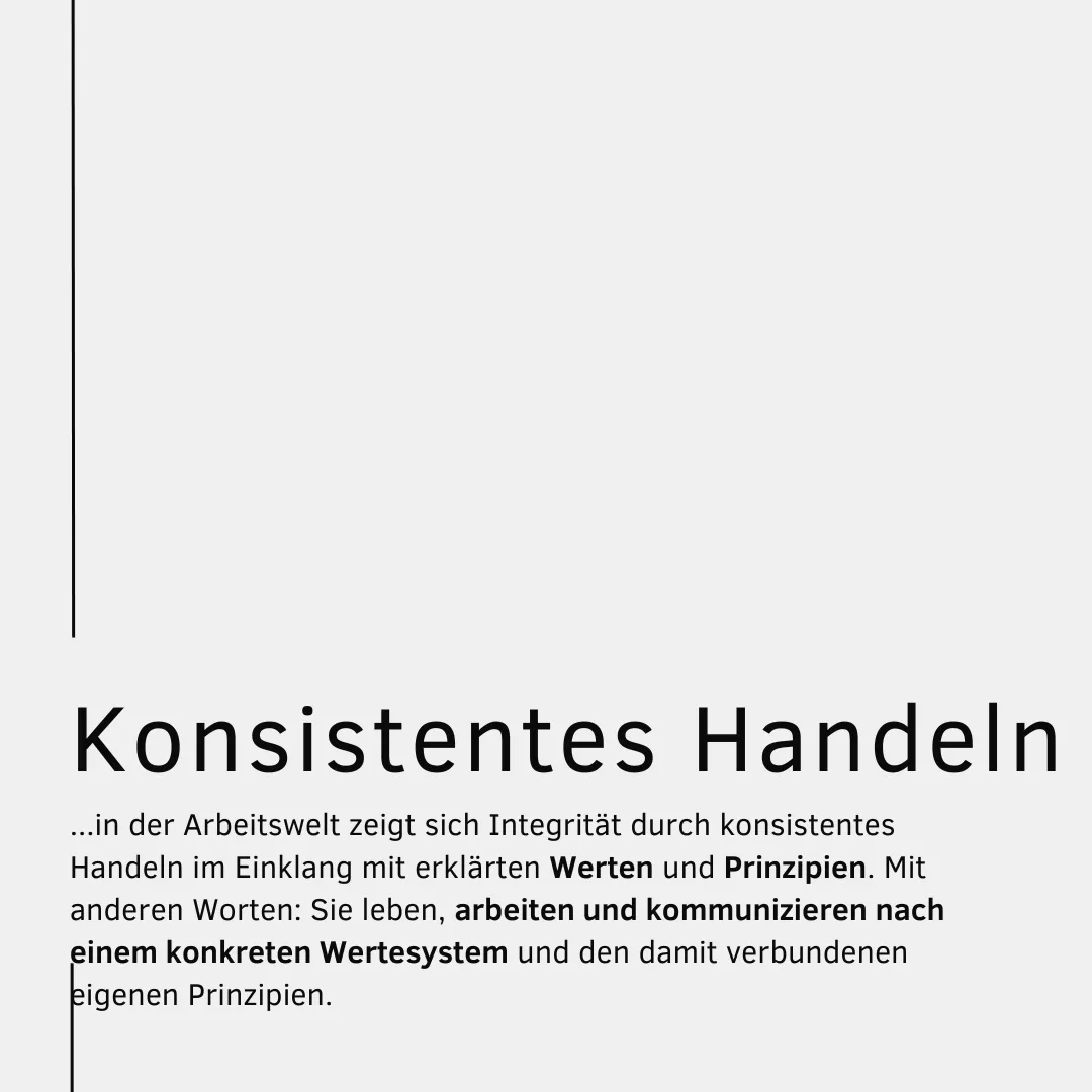 Integrität in der Arbeitswelt und Konsistentes Handeln