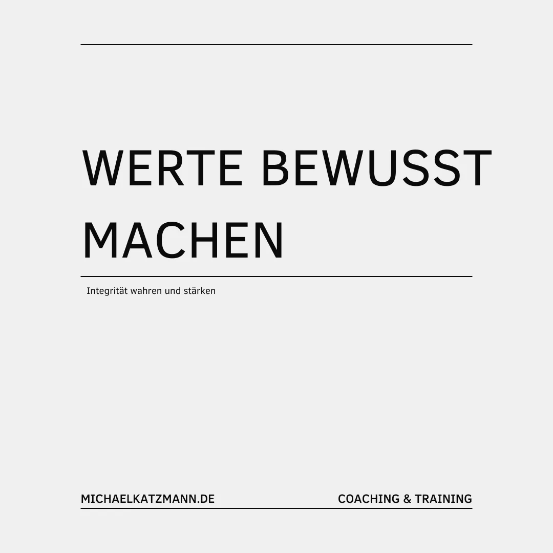 Integrität in der Arbeitswelt\_Werte bewusst machen