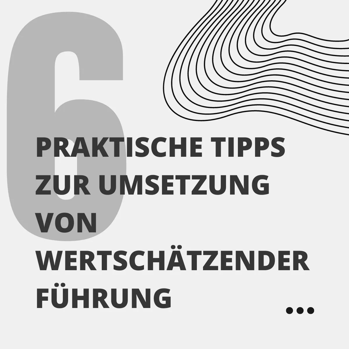 Wertschätzende Führung: 6 Praktische Tipps zur Umsetzung von Wertschätzender Führung