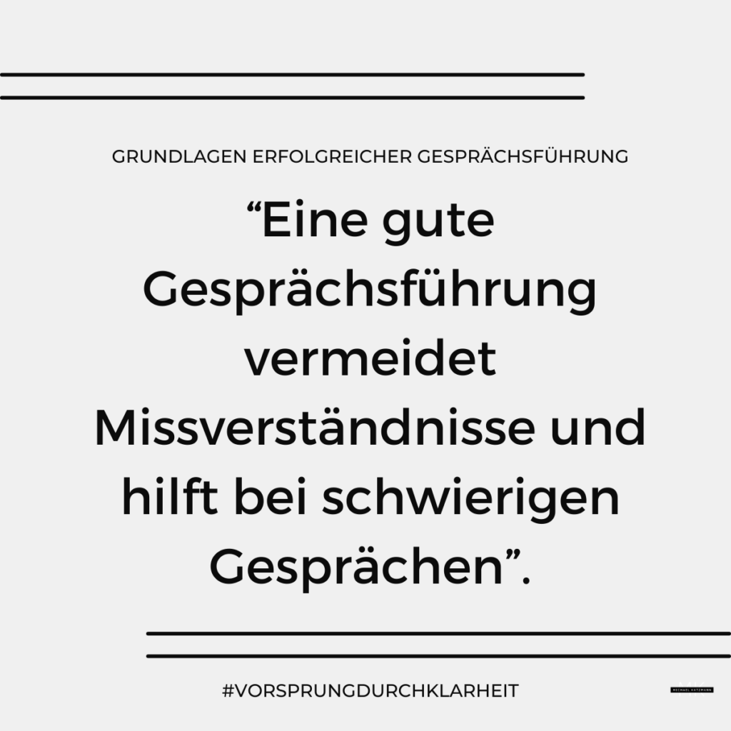 Grundlagen erfolgreicher Gesprächsführung_Gute Gesprächsführung vermeidet Missverständnisse und hilft bei schwierigen Gesprächen