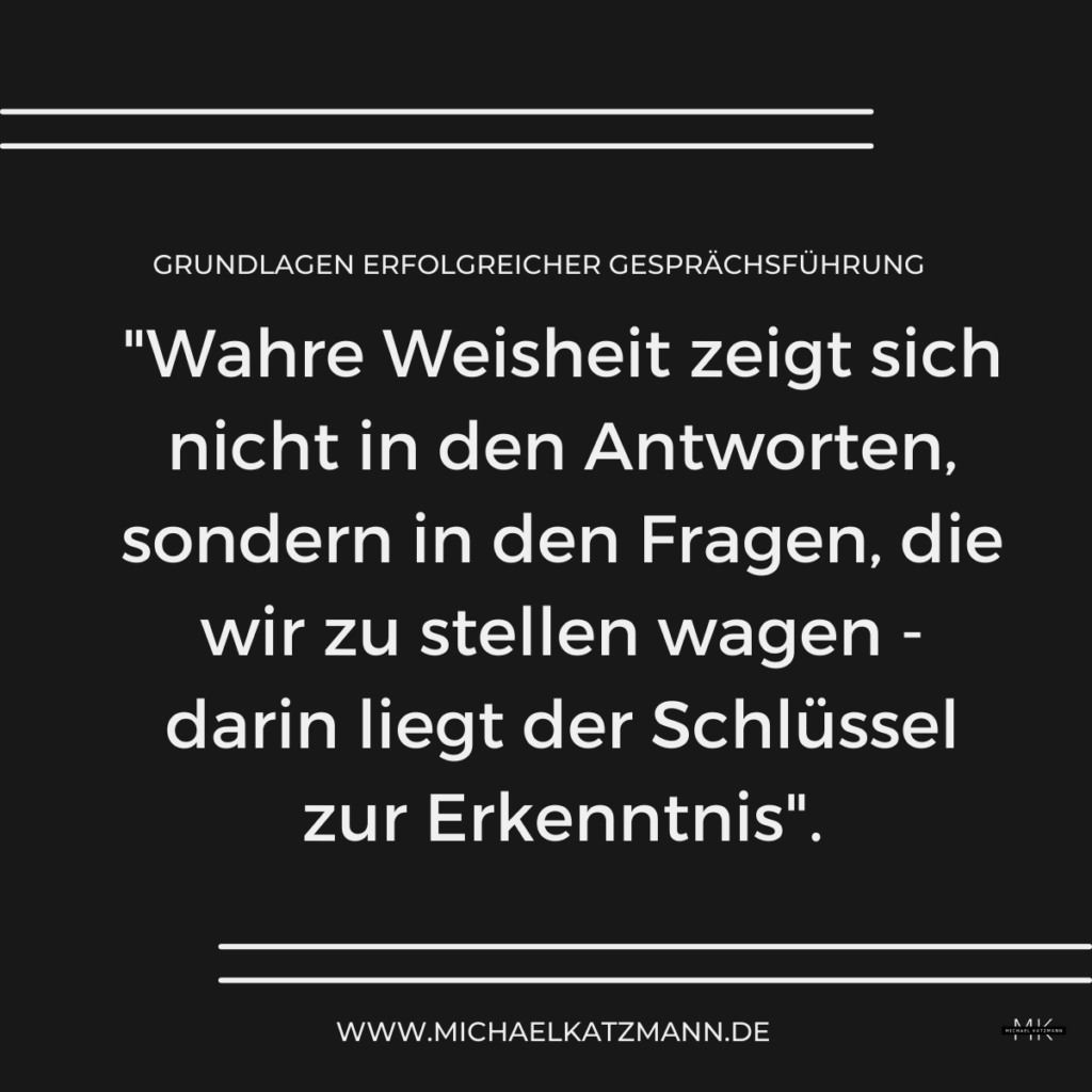 Grundlagen erfolgreicher Gesprächsführung_Intilligente Fragen stellen zur optimalen Gesprächsführung