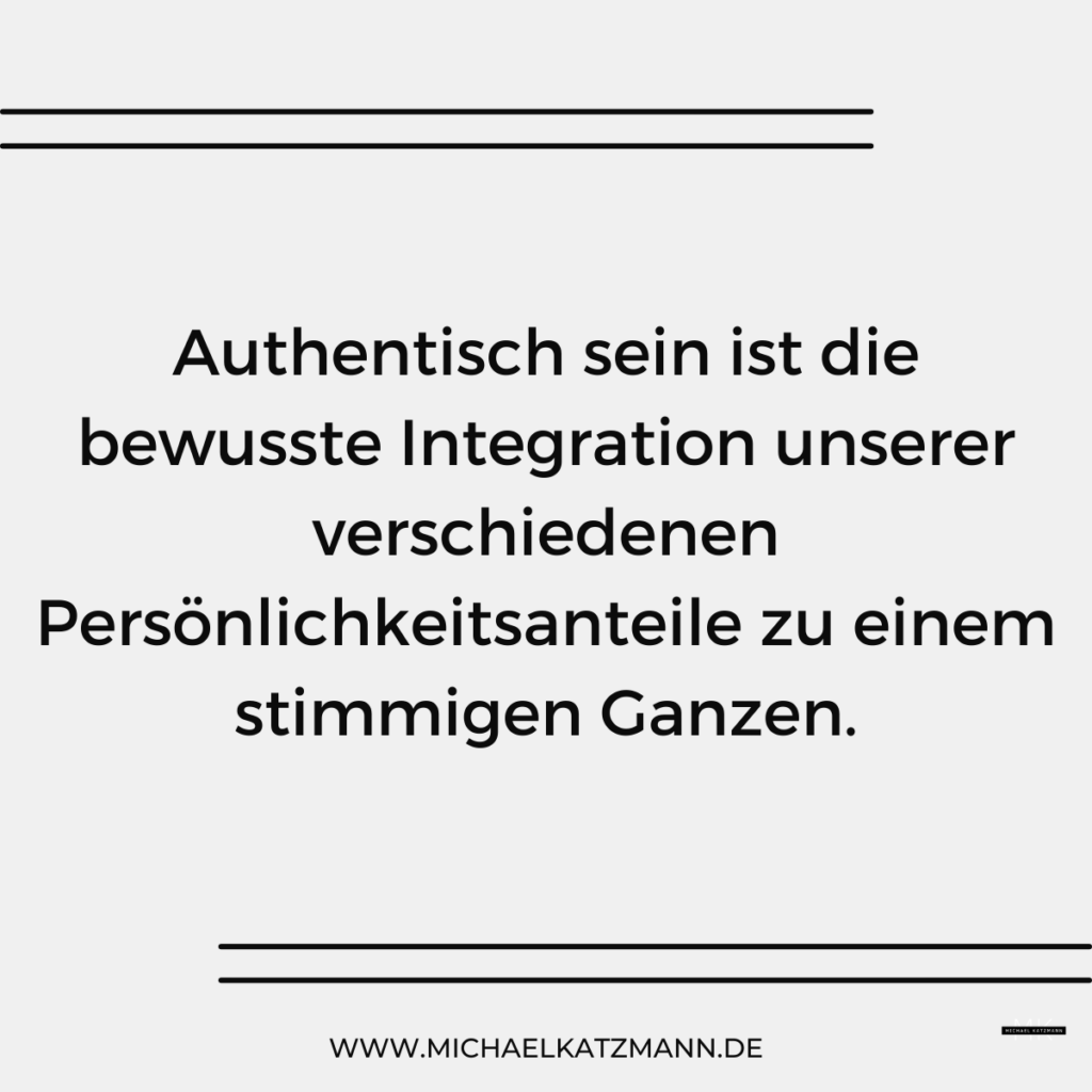 Authentizität Authentisch sein. Definition Bedeutung Beispiele_Authentisch sein